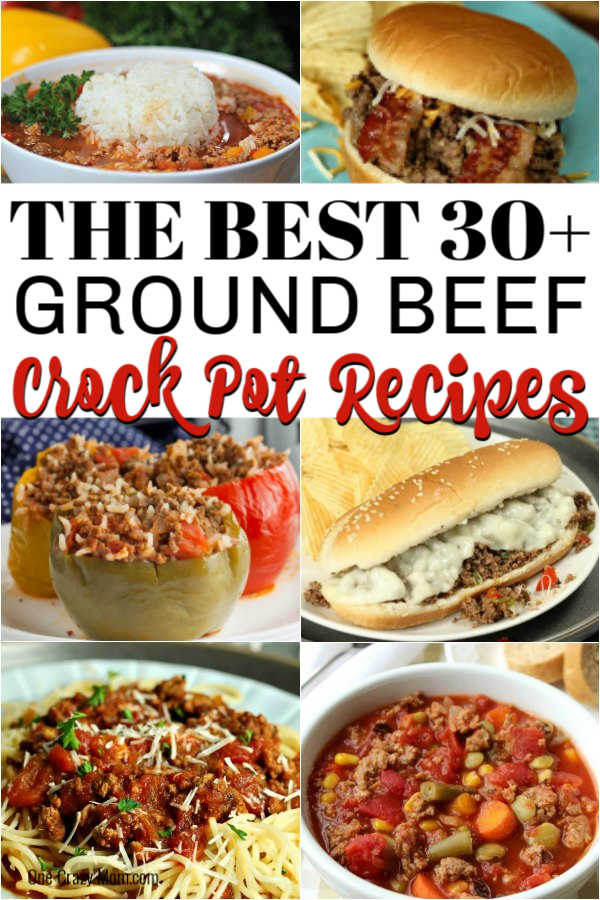 Ground Beef Crock Pot Recipes - Over 30 easy and delicious recipes