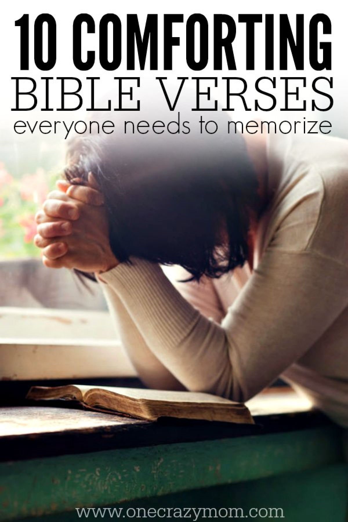 Find comforting Bible verses here. Life can be difficult and sometimes we can use some encouragement. 10 comforting verses every mom should memorize. Find comforting Bible verses here. Life can be difficult and sometimes we can use some encouragement. 10 comforting verses every mom should memorize.